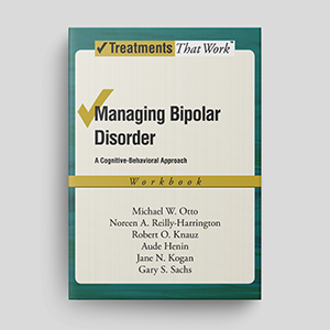 Managing Bipolar Disorder: Workbook